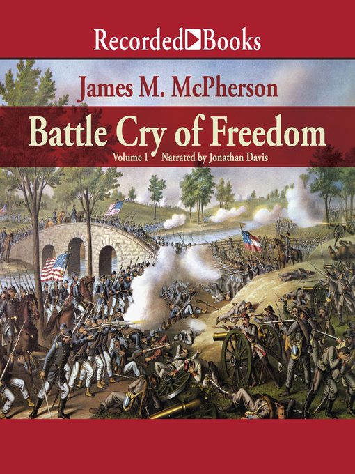 Title details for Battle Cry of Freedom--Volume 1 by James M. McPherson - Available